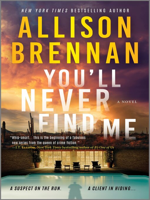 Title details for You'll Never Find Me by Allison Brennan - Wait list